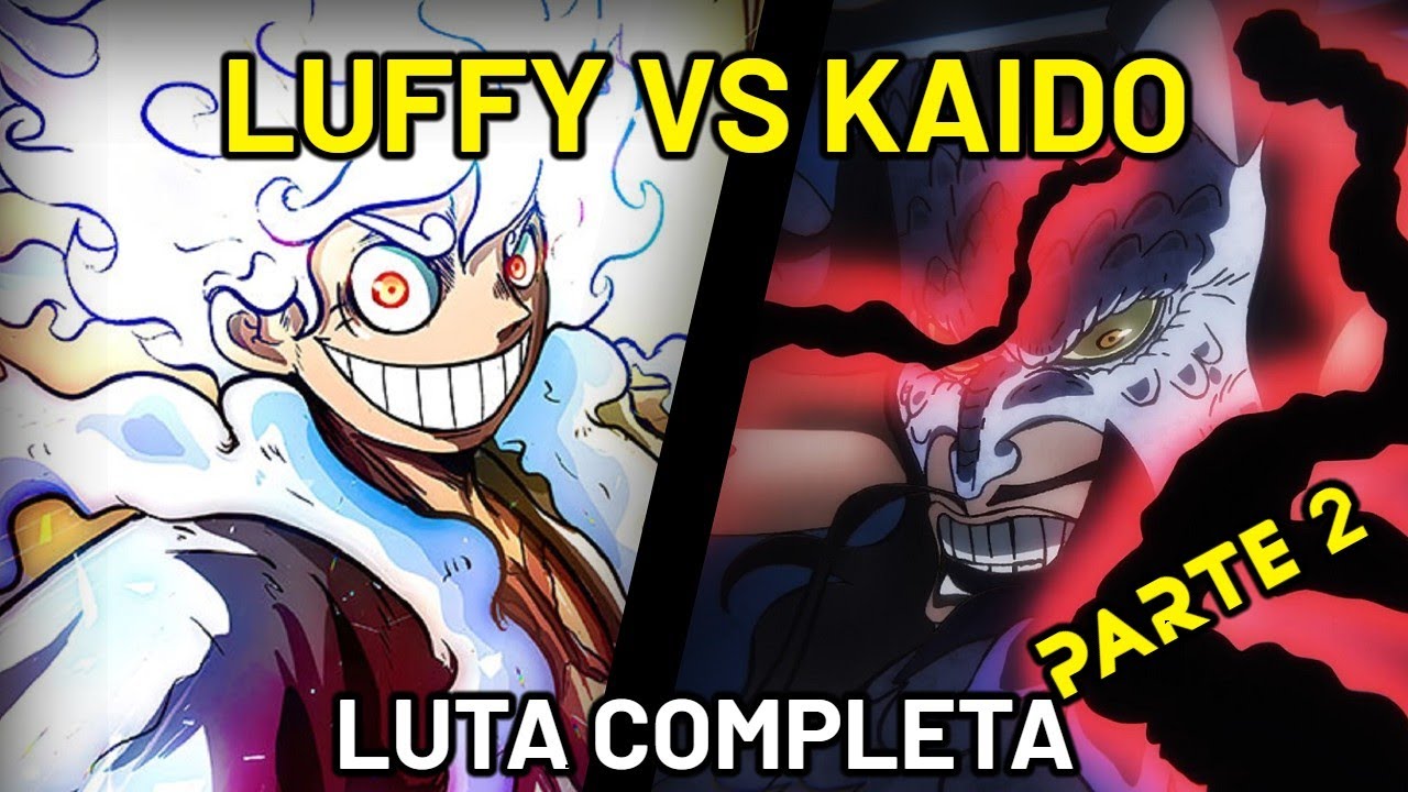 LUFFY VS KAIDO: A MAIOR LUTA DE TODAS!! LUTA COMPLETA! | ONE PIECE (PARTE 2)